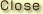 Close